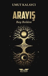 Arayış / Bay Boldon