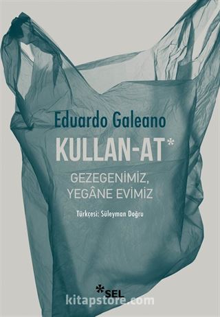 Kullan-At: Gezegenimiz, Yegane Evimiz