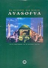 Üç Devirde Bir Mabed Ayasofya (Kutulu)