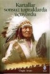 Kartallar Sonsuz Topraklarda Uçuyordu