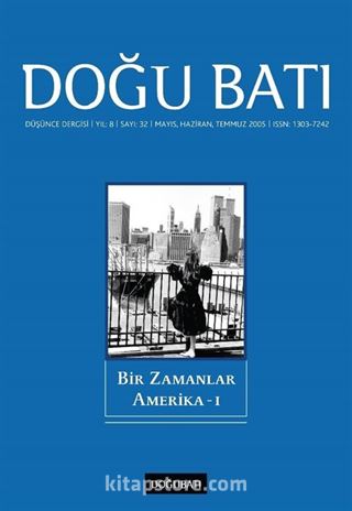 Doğu Batı Sayı: 32 Mayıs, Haziran, Temmuz 2005 (Üç Aylık Düşünce Dergisi)