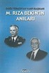 Doğu Türkistan Vakfı Başkanı M. Rıza Bekin'in Anıları