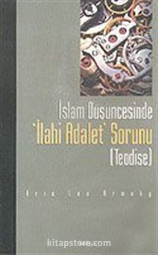 İslam Düşüncesinde İlahi Adalet Sorunu (Teodise)