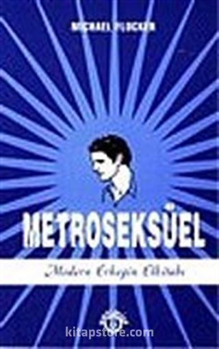 Metroseksüel Modern Erkeğin Elkitabı