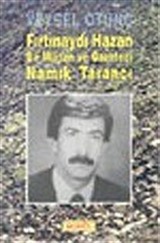 Fırtınaydı Hazan Bir Militan ve Gazeteci Namık Tarancı