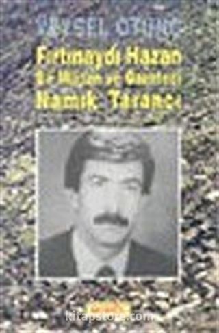 Fırtınaydı Hazan Bir Militan ve Gazeteci Namık Tarancı