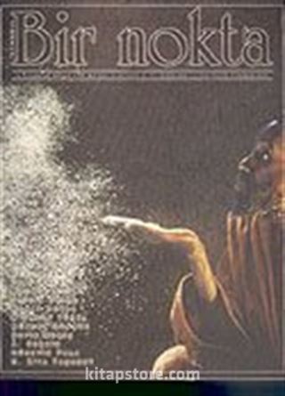 Bir Nokta/Aylık Edebiyat Dergisi/Yıl: 4/Sayı: 41/Haziran 2005