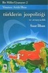 Bir Millet Uyanıyor! 2/Türklerin Jeopolitiği ve Avrasyacılık