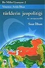 Bir Millet Uyanıyor! 2/Türklerin Jeopolitiği ve Avrasyacılık