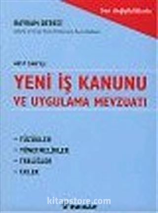 Yeni İş Kanunu ve Uygulama Mevzuatı