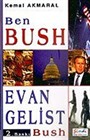 Ben Bush, Evangelist Bush