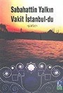 Vakit İstanbul-du