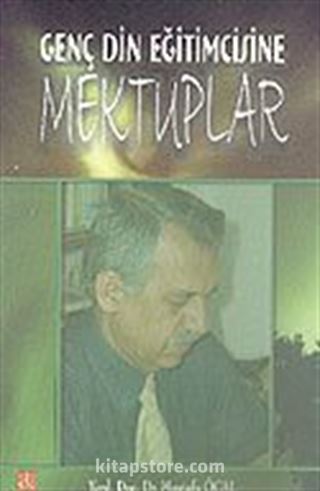 Genç Din Eğitimcisine Mektuplar