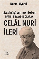 Siyasî Düşünce Tarihimizde Batıcı Bir Aydın Olarak Celal Nuri (İleri)