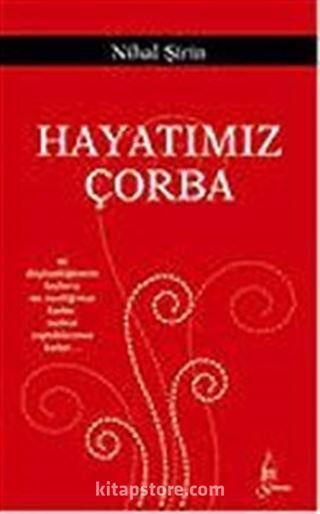 Hayatımız Çorba