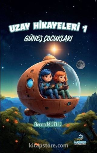 Uzay Hikayeleri 1 / Güneş Çocukları