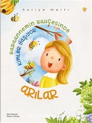 Babaannemin Bahçesinde Kimler Yaşıyor Arılar