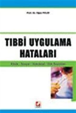 Tıbbi Uygulama Hataları, Klinik-Sosyal-Hukuksal-Etik Boyutları