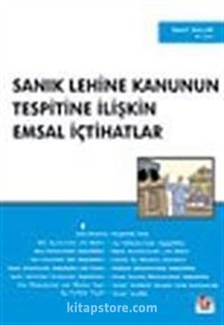Sanık Lehine Kanunun Tespitine İlişkin Emsal İçtihatlar