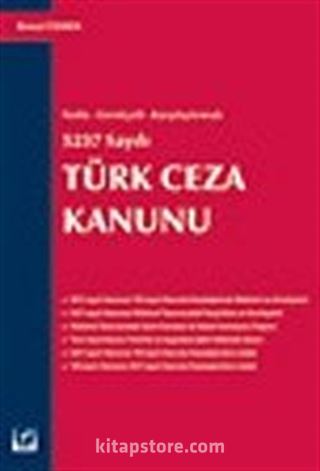 5237 Sayılı Türk Ceza Kanunu / Notlu-Gerekçeli-Karşılaştırmalı