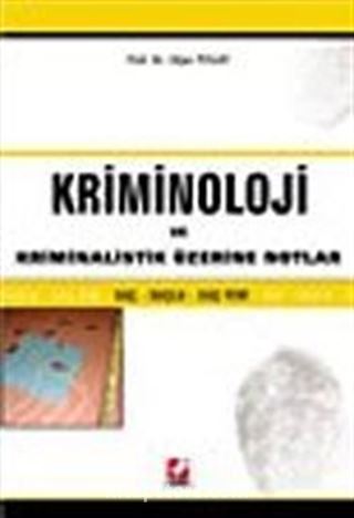 Kriminoloji ve Kriminalistik Üzerine Notlar