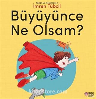 Büyüyünce Ne Olsam?