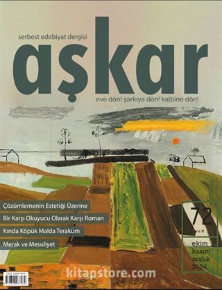 Aşkar Serbest Edebiyat Dergisi Sayı: 72 Ekim-Kasım-Aralık 2024