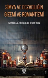 Simya ve Eczacılığın Gizemi ve Romantizmi