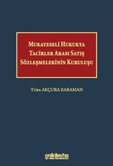 Mukayeseli Hukukta Tacirler Arası Satış Sözleşmelerinin Kuruluşu