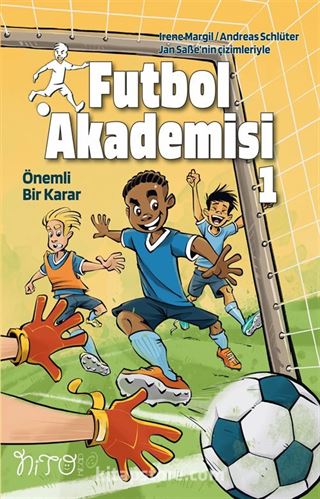Futbol Akademisi 1 / Önemli Bir Karar
