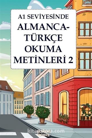 A1 Seviyesinde Almanca-Türkçe Okuma Metinleri 2