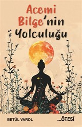 Acemi Bilge'nin Yolculuğu