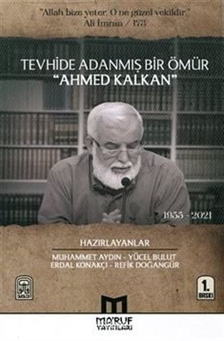 Tevhide Adanmış Bir Ömür Ahmed Kalkan (1955 - 2021)