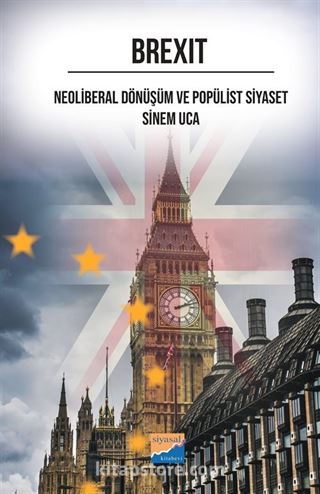 Brexıt Neoliberal Dönüşüm ve Popülist Siyaset