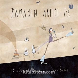 Zamanın Aktığı Yer, Zamanın Durduğu Yer
