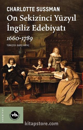 On Sekizinci Yüzyıl İngiliz Edebiyatı 1660-1789