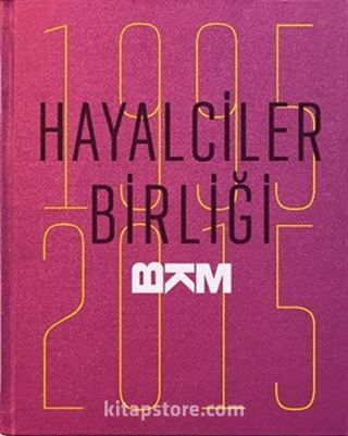 Hayalciler Birliği 1995-2015