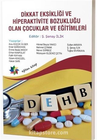 Dikkat Eksikliği ve Hiperaktivite Bozukluğu Olan Çocuklar ve Eğitimleri
