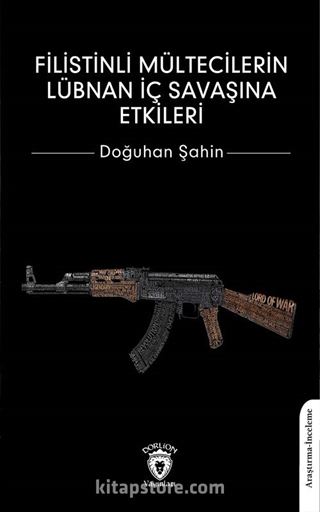 Filistinli Mültecilerin Lübnan İç Savaşına Etkileri