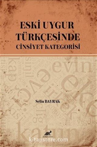 Eski Uygur Türkçesinde Cinsiyet Kategorisi