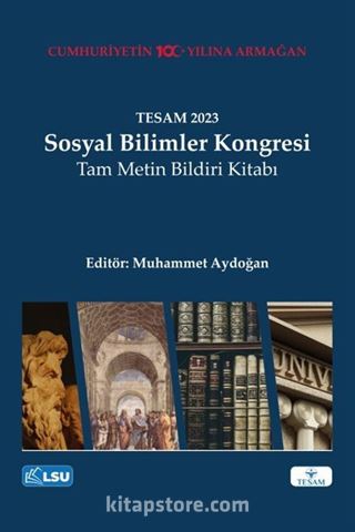 TESAM 2023 Sosyal Bilimler Kongresi Tam Metin Bildiri Kitabı