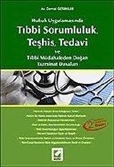 Hukuk Uygulamasında Tıbbi Sorumluluk, Teşhis, Tedavi ve Tıbbi Müdahaleden Doğan Tazminat Davaları