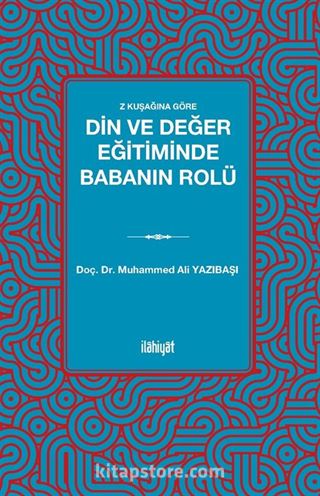 Z Kuşağına Göre Din ve Değer Eğitiminde Babanın Rolü