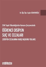 2547 sayılı Yükseköğretim Kanunu Çerçevesinde Öğrenci Disiplin Suç ve Cezaları (Disiplin Cezalarına Karşı Başvuru Yolları)