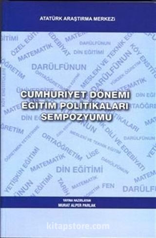 Cumhuriyet Dönemi Eğitim Politikaları Sempozyumu