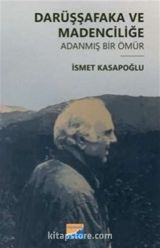 Darüşşafaka ve Madenciliğe Adanmış Bir Ömür