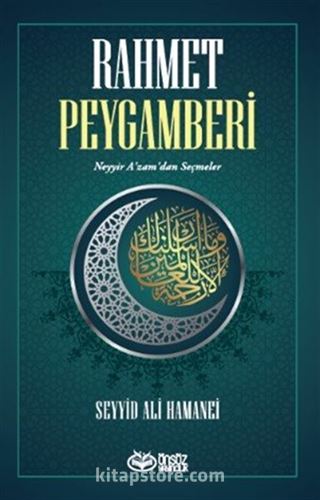 Rahmet Peygamberi Neyyir A'zam'dan Seçmeler