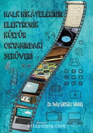 Halk Hikayelerinin Elektronik Kültür Ortamındaki Serüveni