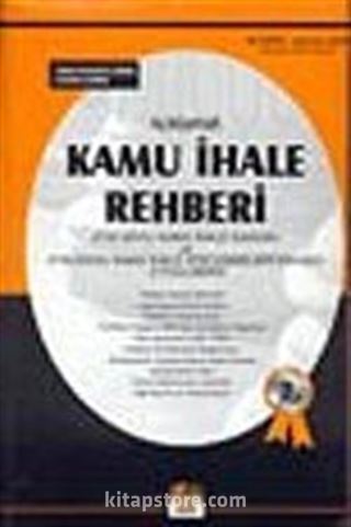 Kamu İhale Rehberi-4734 Sayılı Kamu İhale Kanunu ve 4735 Sayılı Kamu İhale Sözleşmeleri Kanunu Uygulaması-Kasım 2003 Baskı