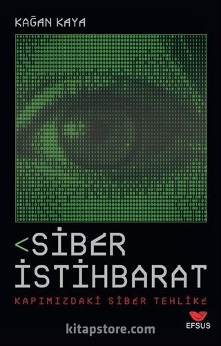Siber İstihbarat Kapımızdaki Siber Tehlike